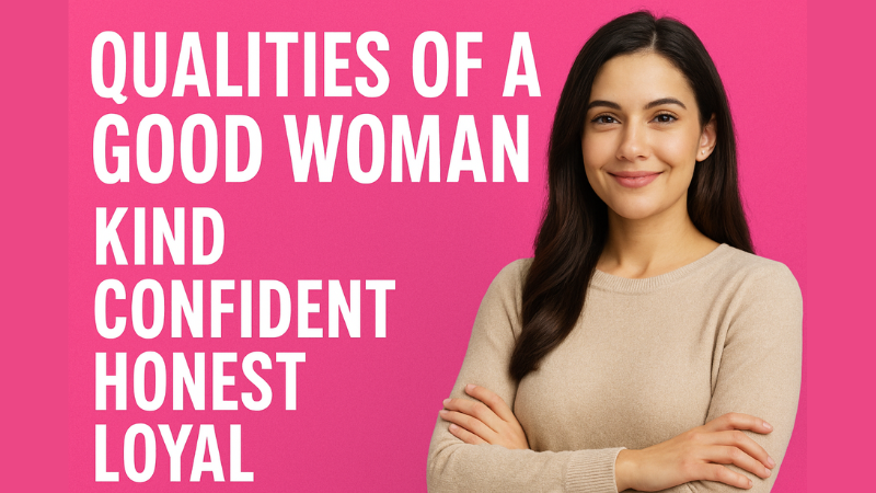 qualities of a good woman